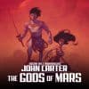 John Carter: The Gods of Mars (2011 - 2012)