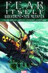 FEAR ITSELF: WOLVERINE/NEW MUTANTS TPB (Trade Paperback) cover