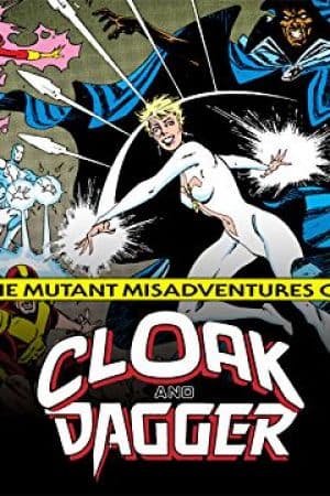 The Mutant Misadventures of Cloak and Dagger (1988 - 1990)