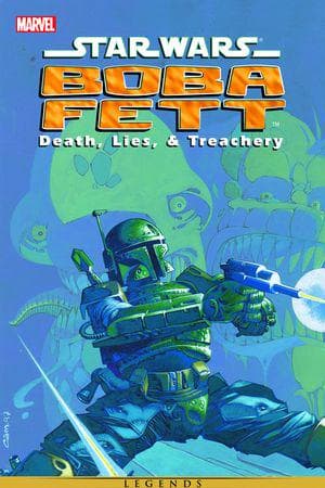 STAR WARS: BOBA FETT - DEATH, LIES, & TREACHERY (Trade Paperback)