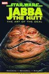 STAR WARS: JABBA THE HUTT - THE ART OF THE DEAL (Trade Paperback) cover