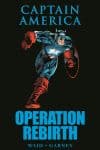 Captain America: Operation Rebirth (Hardcover) cover
