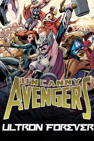 Uncanny Avengers: Ultron Forever (2015)