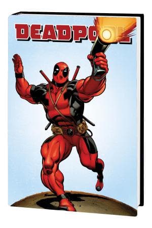 Deadpool Vol. 1 (Hardcover)