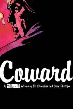 Criminal Vol. 1: Coward (2007)