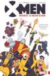 X-Men: Worst X-Man Ever (Trade Paperback) cover