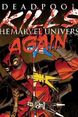 Deadpool Kills the Marvel Universe Again (2017)