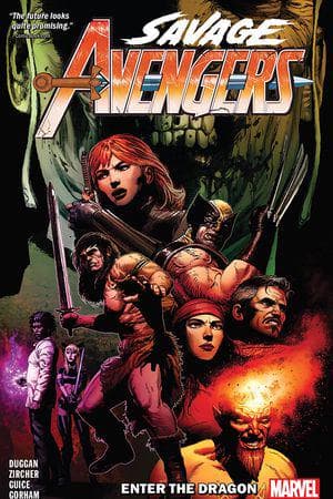 Savage Avengers Vol. 3: Enter The Dragon (Trade Paperback)