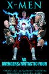 X-MEN VS. AVENGERS/FANTASTIC FOUR (Trade Paperback) cover
