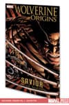 WOLVERINE: ORIGINS VOL. 2 - SAVIOR TPB (Trade Paperback) cover