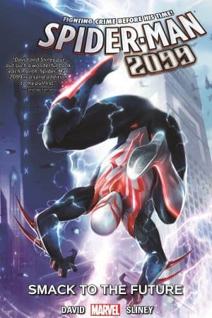 SPIDER-MAN 2099 VOL. 3: SMACK TO THE FUTURE TPB (Trade Paperback)