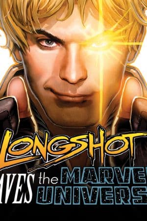 Longshot Saves the Marvel Universe (2013)
