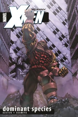 Uncanny X-Men Vol. 2: Dominant Species (Trade Paperback)