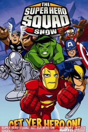 Super Hero Squad: Get Yer Hero on (2010 - Present)