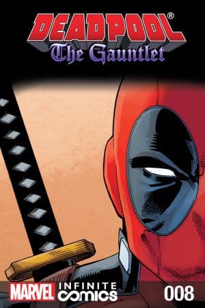 Deadpool: The Gauntlet Infinite Comic (2014) #8