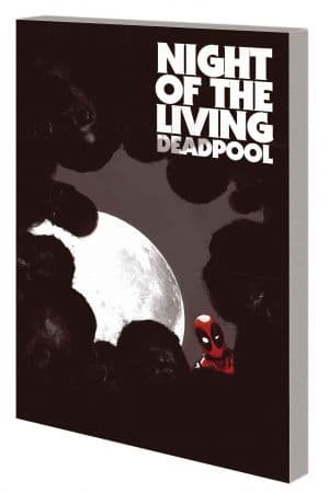 Night of the Living Deadpool (Trade Paperback)