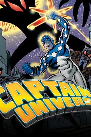 Captain Universe: The Hero Who Could Be You (2013)