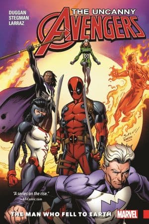 Uncanny Avengers: Unity Vol. 2 - The Man Who Fell to Earth (Trade Paperback)