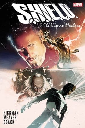 S.H.I.E.L.D. By Hickman & Weaver: The Human Machine (Trade Paperback)