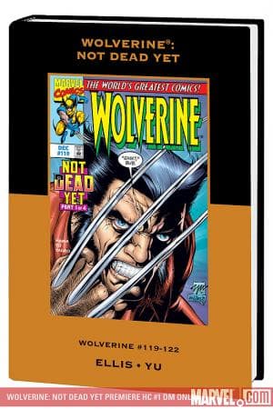 WOLVERINE: NOT DEAD YET PREMIERE HC [DM ONLY] (2009 - Present)