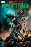 What If? Planet Hulk (2007) #1 cover