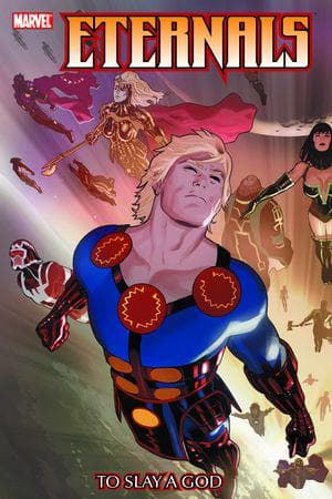 ETERNALS: TO SLAY A GOD TPB (Trade Paperback)