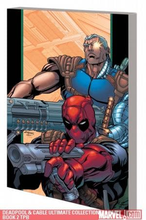 Deadpool & Cable Ultimate Collection Book 2 (2010)