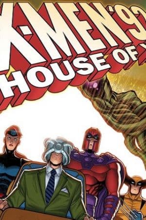 X-Men ’92: House of XCII (2022)