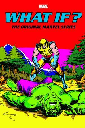 WHAT IF?: THE ORIGINAL MARVEL SERIES OMNIBUS VOL. 2 (Trade Paperback)