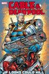 Cable & Deadpool Vol. 1: If Looks Could Kill (Trade Paperback) cover