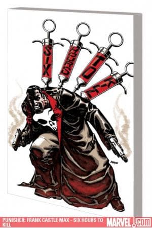 Punisher: Frank Castle Max - Six Hours to Kill (2009 - Present)