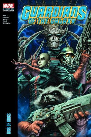 GUARDIANS OF THE GALAXY MODERN ERA EPIC COLLECTION: WAR OF KINGS (Trade Paperback)