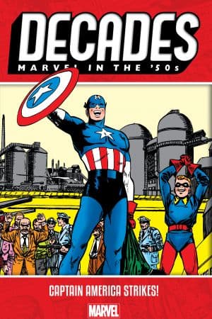 Decades: Marvel In The '50s - Captain America Strikes! (2019)