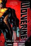 WOLVERINE: THREE MONTHS TO DIE BOOK 1 TPB (Trade Paperback) cover