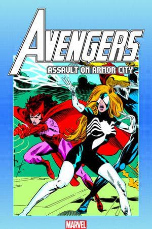 AVENGERS: ASSAULT ON ARMOR CITY (Trade Paperback)