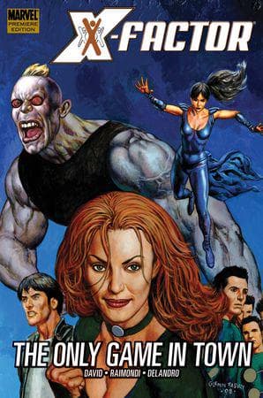 X-Factor: The Only Game in Town Premiere (Hardcover)