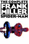 SPIDER-MAN: THE COMPLETE FRANK MILLER (Hardcover) cover