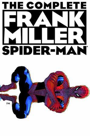 SPIDER-MAN: THE COMPLETE FRANK MILLER (Hardcover)