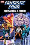 Fantastic Four: Crusaders & Titans (Trade Paperback) cover