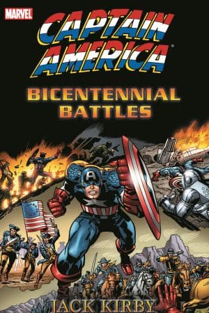 Captain America by Jack Kirby: Bicentennial Battles (Trade Paperback)