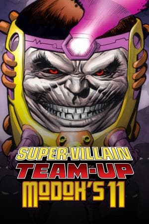 Super-Villain Team-Up/M.O.D.O.K.'s 11 (2007 - 2008)