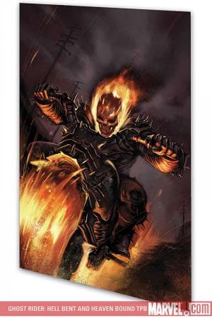 GHOST RIDER: HELL BENT AND HEAVEN BOUND TPB (2008 - Present)