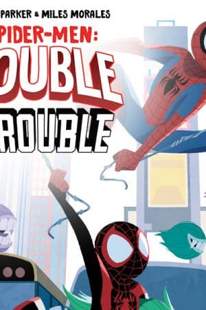 Peter Parker & Miles Morales: Spider-Men Double Trouble (2022 - 2023)