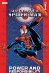 Ultimate Spider-Man Vol. 1: Power & Responsibility (Trade Paperback) cover