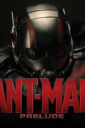 Marvel's Ant-Man Prelude (2015)