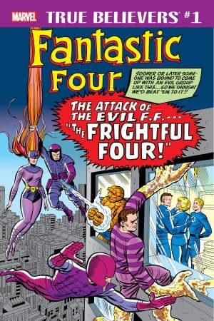 True Believers: Fantastic Four - Frightful Four (2018) #1