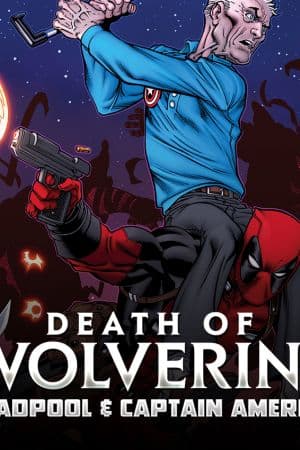 Death of Wolverine: Deadpool & Captain America (2014)