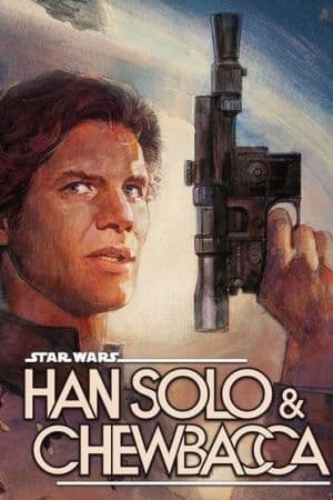 Star Wars: Han Solo & Chewbacca (2022 - 2023)