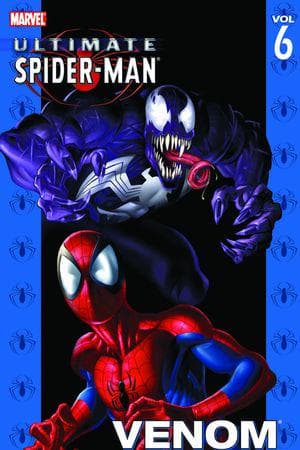 Ultimate Spider-Man Vol. 6: Venom (Trade Paperback)