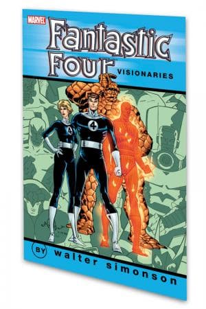 FANTASTIC FOUR VISIONARIES: WALTER SIMONSON VOL. 1 TPB (2007)